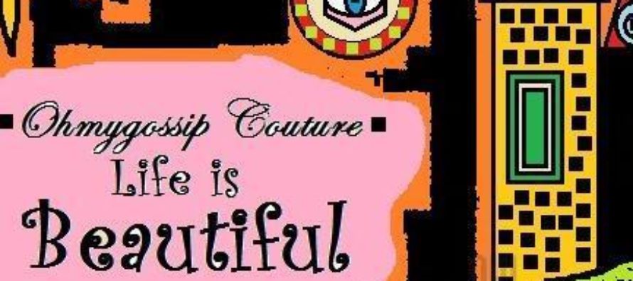 “Ohmygossip Couture” annab välja eksklusiivse kollektsiooni “Life is Beautiful”