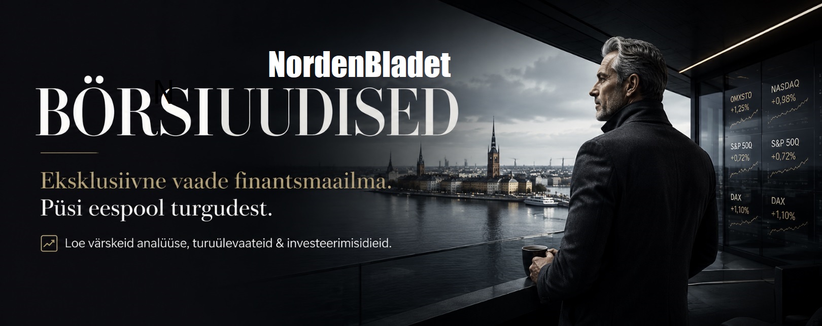 Nordenbladet börsiuudised - Eksklusiivne vaade finantsmaailma