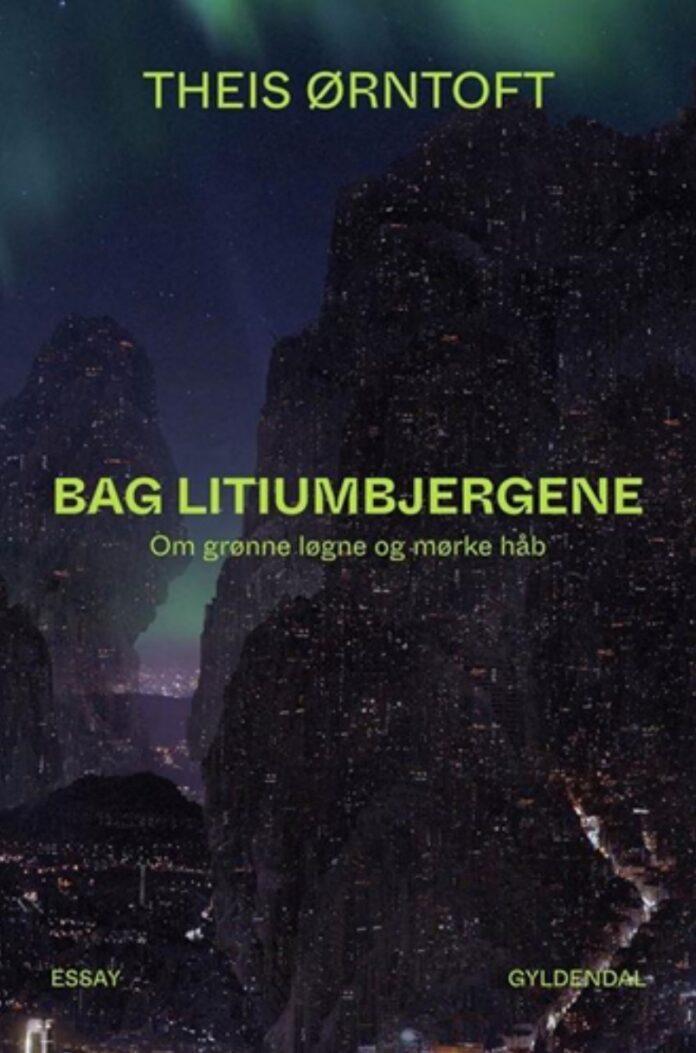 Kirjanik Theis Ørntoft essee: „Bag lithiumbjergene“ („Liitiumimägede taga“)